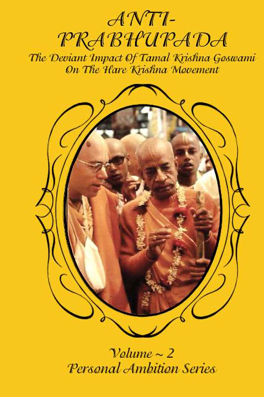 Anti-Prabhupada-: The Deviant Impact of Tamal Krishna Goswami on the Hare Krishna Movement 